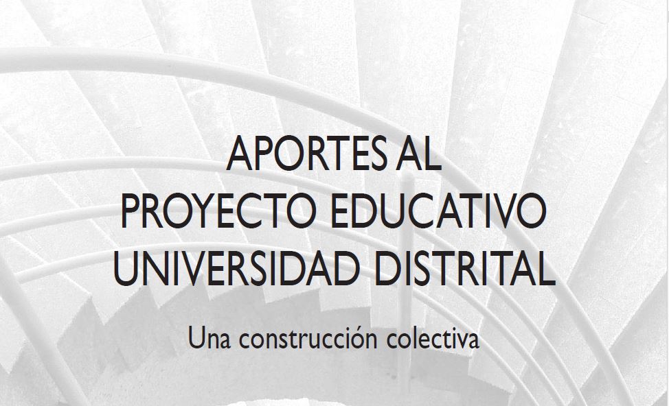 APORTES AL PROYECTO EDUCATIVO UNIVERSIDAD DISTRITAL